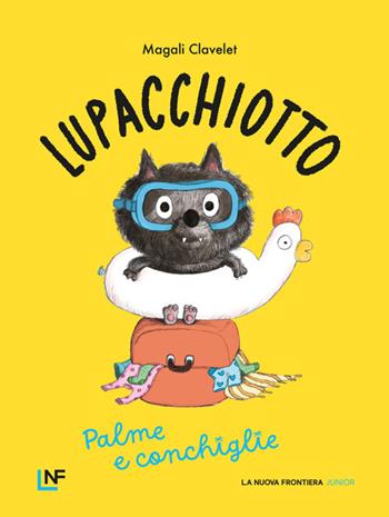 Lupacchiotto. Palme e conchiglie. Ediz. a colori - Magali Clavelet - Libro La Nuova Frontiera Junior 2026, Albi illustrati | Libraccio.it