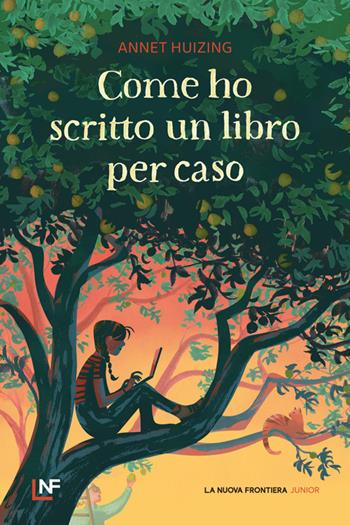 Come ho scritto un libro per caso - Annet Huizing - Libro La Nuova Frontiera Junior 2026, Narrativa Junior | Libraccio.it