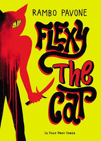 Flexy the cat - Rambo Pavone - Libro In Your Face Comix 2026 | Libraccio.it