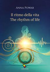 Il ritmo della vita-The rhythm of life. Ediz. multilingue