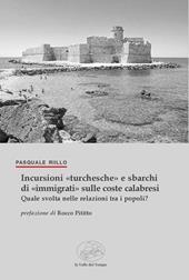 Incursioni «turchesche» e sbarchi di «immigrati» sulle coste calabresi. Quale svolta nelle relazioni tra i popoli?