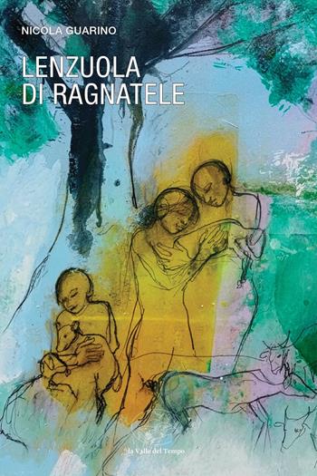 Lenzuola di ragnatele - Nicola Guarino - Libro La valle del tempo 2026, Frontiere della poesia contemporanea | Libraccio.it