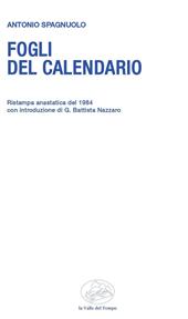 Fogli del calendario. Ristampa anastatica del 1984 con introduzione di G. Battista Nazzaro