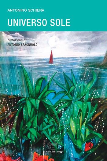 Universo sole - Antonino Schiera - Libro La valle del tempo 2026, Frontiere della poesia contemporanea | Libraccio.it