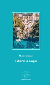 Tiberio a Capri. Ediz. italiana e inglese