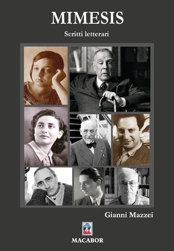 Mimesis. Scritti letterari - Gianni Mazzei - Libro Macabor 2025, Nuova luce | Libraccio.it