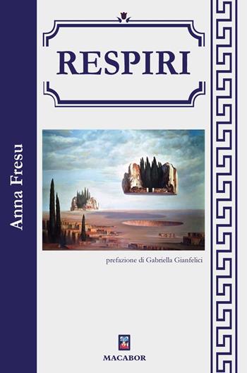Respiri - Anna Fresu - Libro Macabor 2025, Lo scrigno bianco | Libraccio.it