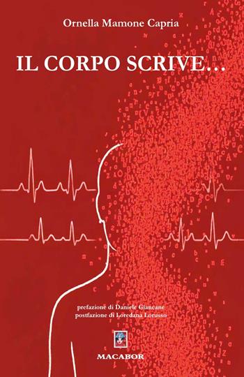 Il corpo scrive - Ornella Capria Mamone - Libro Macabor 2025, Quaderni di Macabor | Libraccio.it