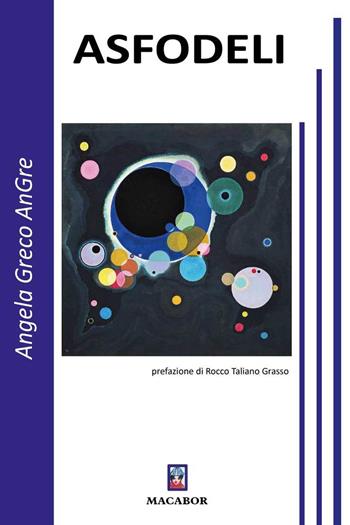 Asfodeli - Angela AnGre Greco - Libro Macabor 2026, Terre inquiete | Libraccio.it
