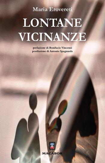 Lontane vicinanze - Maria Erovereti - Libro Macabor 2025 | Libraccio.it