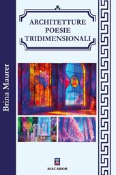 Architetture. Poesie tridimensionali