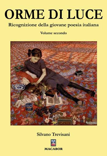 Orme di luce. Ricognizione della giovane poesia italiana. Vol. 2 - Silvano Trevisani - Libro Macabor 2026, Nuova luce | Libraccio.it