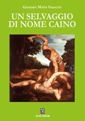 Un selvaggio di nome Caino