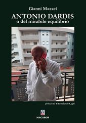 Antonio Dardis o del mirabile equilibrio
