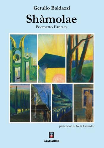 Shàmolae. Poemetto fantasy - Getulio Baldazzi - Libro Macabor 2026, Voli pindarici | Libraccio.it
