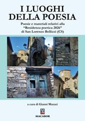 I luoghi della poesia. Poesie e materiali relativi alla «Residenza poetica 2026» di San Lorenzo Bellizzi (CS)