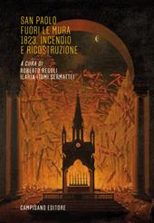 San Paolo fuori le mura 1823. Incendio e ricostruzione