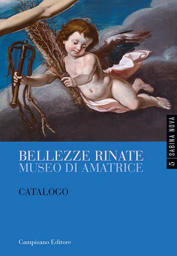 Bellezze rinate. Museo di Amatrice. Catalogo - Brunella Fratoddi - Libro Campisano Editore 2026, Sabina Nova | Libraccio.it