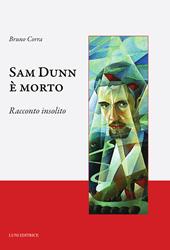 Sam Dunn è morto. Racconto insolito