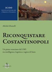 Riconquistare Costantinopoli