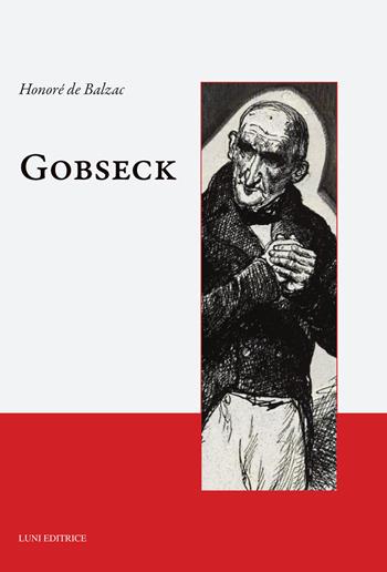 Gobseck - Honoré de Balzac - Libro Luni Editrice 2026, Caffè letterario | Libraccio.it
