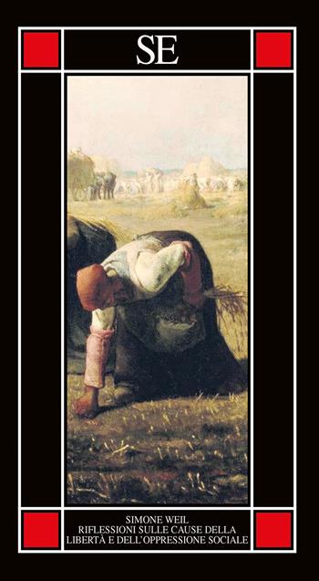 Riflessioni sulle cause della libertà e dell'oppressione sociale - Simone Weil - Libro SE 2026, Piccola enciclopedia | Libraccio.it