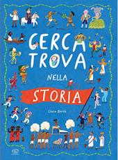 Cerca trova nella storia. Ediz. a colori