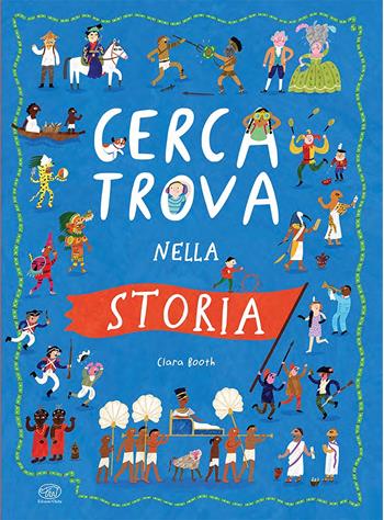 Cerca trova nella storia. Ediz. a colori - Clara Booth - Libro Edizioni Clichy 2025 | Libraccio.it