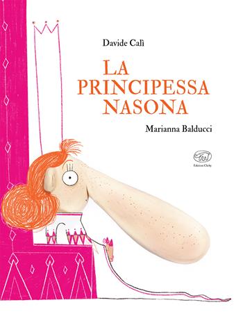 La principessa nasona. Ediz. a colori - Davide Calì - Libro Clichy 2025 | Libraccio.it