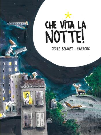 Che vita la notte! - Cécile Benoist - Libro Edizioni Clichy 2026, Carrousel | Libraccio.it