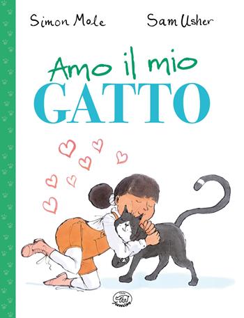 Amo il mio gatto. Ediz. a colori - Simon Mole - Libro Edizioni Clichy 2026, Carrousel | Libraccio.it