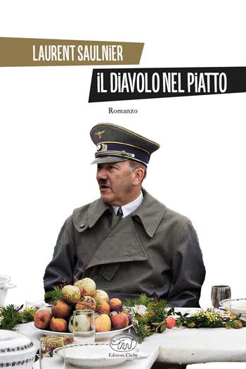 Il diavolo nel piatto - Laurent Saulnier - Libro Edizioni Clichy 2026, Gare du Nord | Libraccio.it