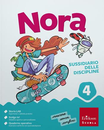 Nora. Un salto nelle discipline. Pack Discipline Scientifiche e Antropologiche Con Matematica, Scienze e tecnologia, Storia, Geografia, MappeLAB Scienze e Matematica 4-5, MappeLAB Storia e geografia 4-5. Per la 4ª classe della Scuola elementare. Vol. 1 - Francesco Zambotti, Giorgia Cappelletti, Ilaria Cervellin - Libro Erickson Scuola 2026 | Libraccio.it