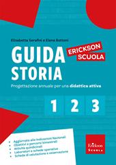 Guida storia. Progettazione annuale per una didattica attiva. Vol. 1-2-3