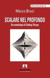 Scalare nel profondo. Una metodologia di Climbing Therapy
