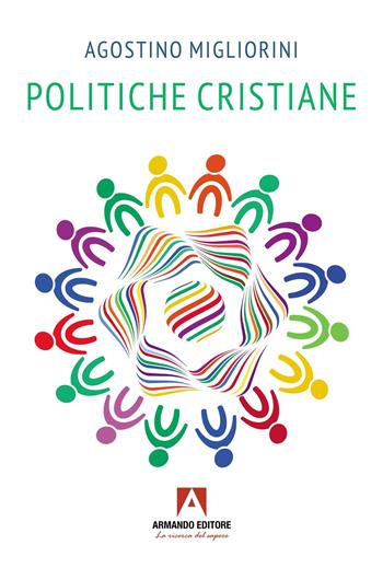 Politiche cristiane - Agostino Migliorini - Libro Armando Editore 2026, Scaffale aperto | Libraccio.it