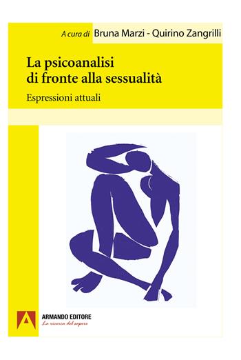 La psicoanalisi di fronte alla sessualità. Espressioni attuali  - Libro Armando Editore 2026, Psicoanalisi e psichiatria dinamica | Libraccio.it