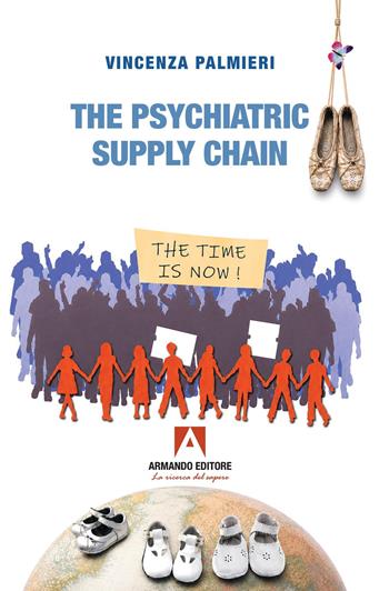 The psychiatric supply chain - Vincenza Palmieri - Libro Armando Editore 2026, Politiche sociali e dintorni | Libraccio.it