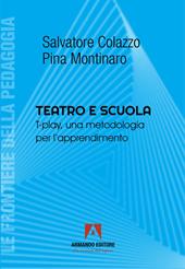 Teatro e scuola. T-play, una metodologia per l'apprendimento