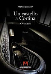 Un castello a Cortina overtime