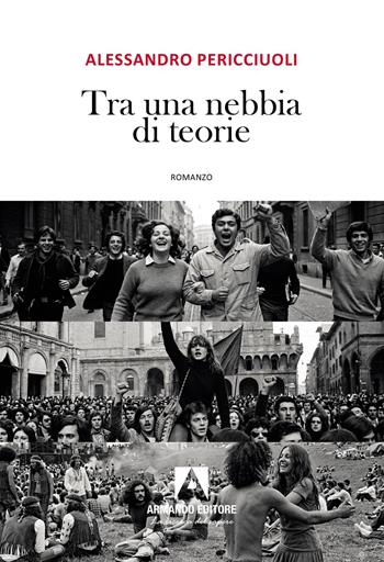 Tra una nebbia di teorie - Alessandro Pericciuoli - Libro Armando Editore 2026, Narrare | Libraccio.it