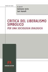Critica del liberalismo simbolico. Per una sociologia dialogica