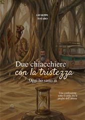 Due chiacchiere con la tristezza. Oggi ho vinto io. Una confessione sotto il cielo, tra le pieghe dell’anima
