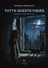 Tutto questo finirà