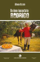 Un dono inaspettato: Rodrigo