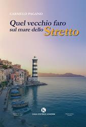 Quel vecchio faro sul mare dello Stretto