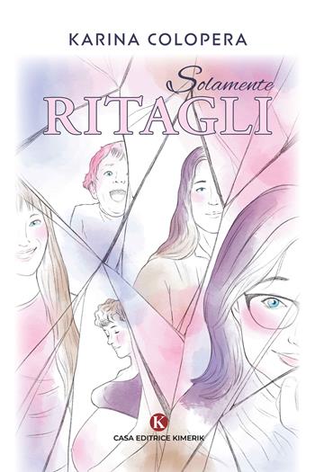 Solamente ritagli - Karina Colopera - Libro Kimerik 2026, Karme | Libraccio.it