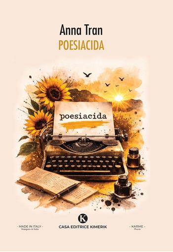 Poesiacida - Anna Tran - Libro Kimerik 2026, Karme | Libraccio.it