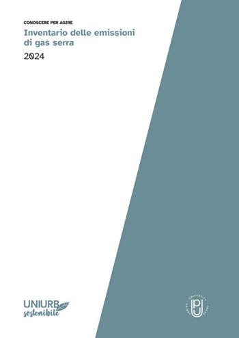 Inventario delle emissioni di gas serra 2024 - Michela Maione, Simone Smargiassi, Elena Viganò - Libro Urbino University Press 2026 | Libraccio.it