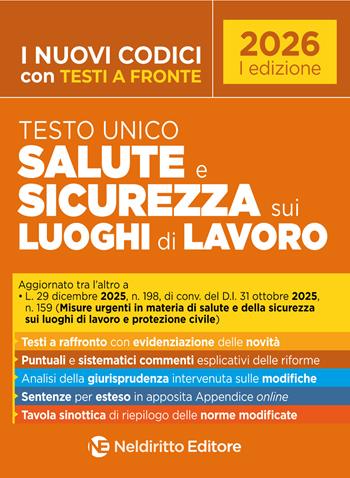 Testo unico salute e la sicurezza sui luoghi di lavoro, con testi a fronte e commenti esplicativi 2026.  - Libro Neldiritto Editore 2026 | Libraccio.it